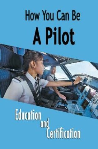 Cover of How You Can Be A Pilot