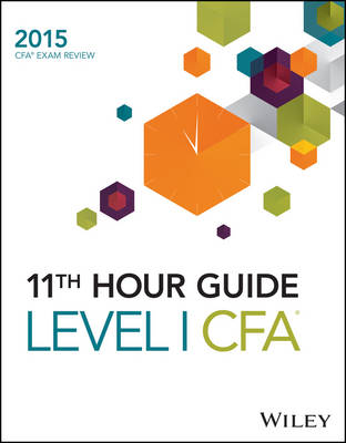 Book cover for Wiley 11th Hour Guide for 2015 Level I CFA