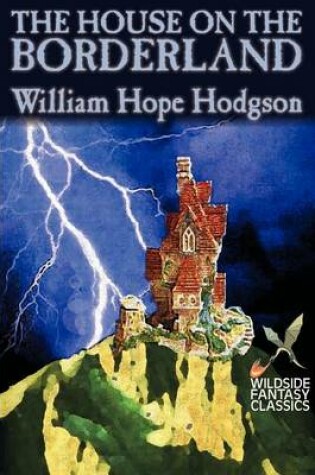 Cover of The House on the Borderland by William Hope Hodgson, Fiction, Horror