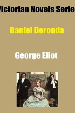 Cover of Victorian Novels Series: Daniel Deronda