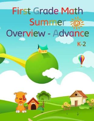 Book cover for First Grade Math, Summer Overview - Advance