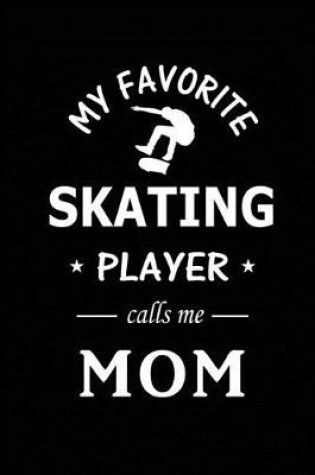 Cover of My Favorite Skating Player calls me Mom