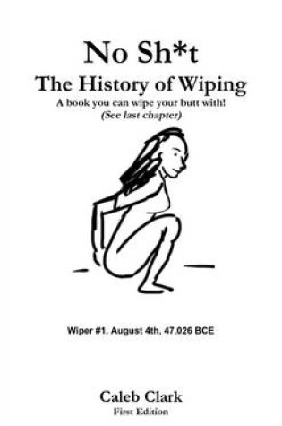 Cover of No Sh*t: The History of Wiping