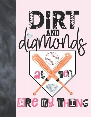 Book cover for Dirt And Diamonds At Ten Are My Thing