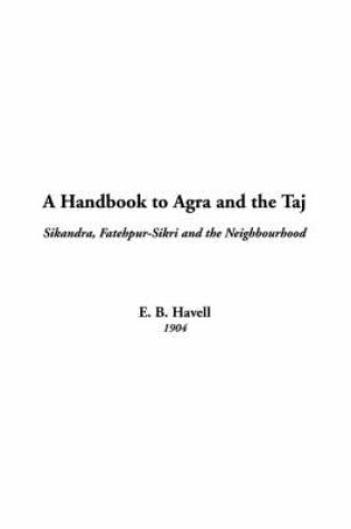 Cover of A Handbook to Agra and the Taj