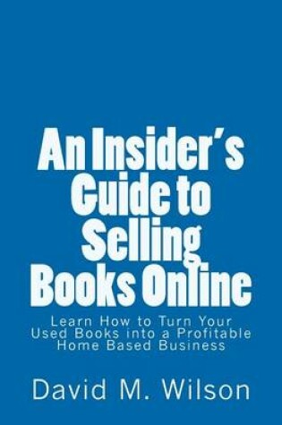 Cover of An Insider's Guide to Selling Books Online