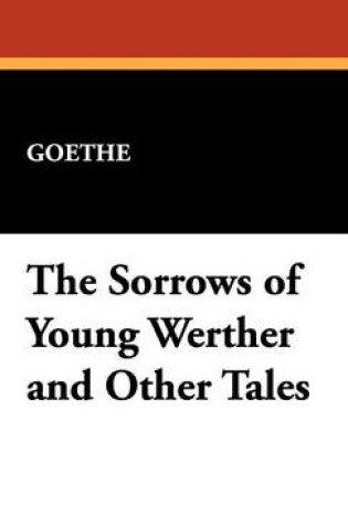 Cover of The Sorrows of Young Werther and Other Tales