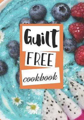 Book cover for Guilt Free Cookbook