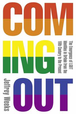 Book cover for Coming Out: The Emergence of LGBT Identities in Britain from the 19th Century to the Present