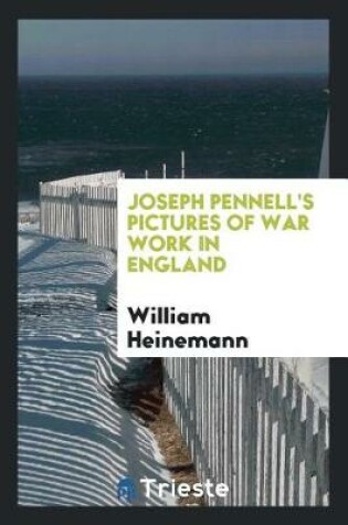 Cover of Joseph Pennell's Pictures of War Work in England