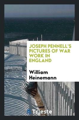 Book cover for Joseph Pennell's Pictures of War Work in England