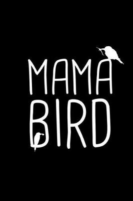 Book cover for Mama Bird Nickname Quote Notebook