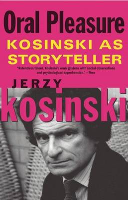 Book cover for Oral Pleasure: Kosinski as Storyteller