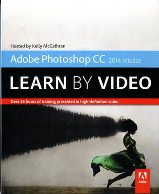 Book cover for Adobe Photoshop CC Learn by Video (2014 release)