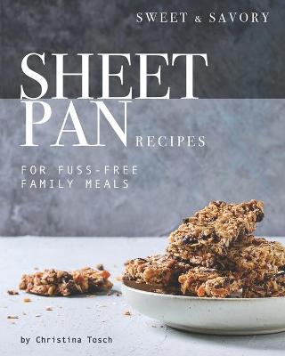 Book cover for Sweet & Savory Sheet Pan Recipes