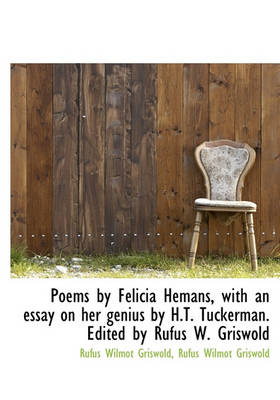 Book cover for Poems by Felicia Hemans, with an Essay on Her Genius by H.T. Tuckerman. Edited by Rufus W. Griswold