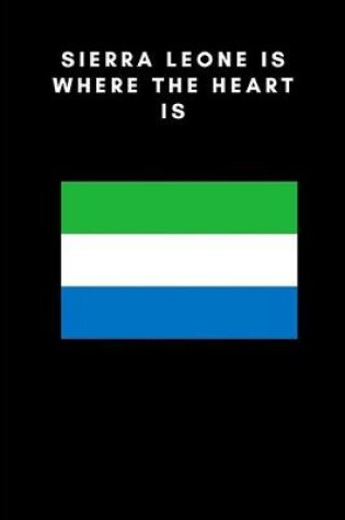 Cover of Sierra Leone is where the heart is