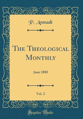 Book cover for The Theological Monthly, Vol. 2