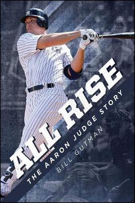 Book cover for All Rise – The Aaron Judge Story