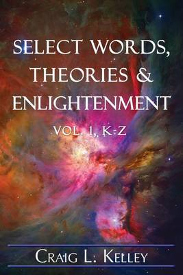 Cover of Select Words, Theories & Enlightenment