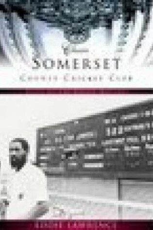 Cover of Somerset County Cricket Club (Classic Matches)