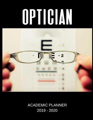 Book cover for Optician 2019 - 2020 Academic Planner