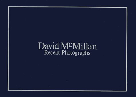 Book cover for David McMillan: Recent Photographs