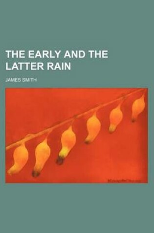 Cover of The Early and the Latter Rain