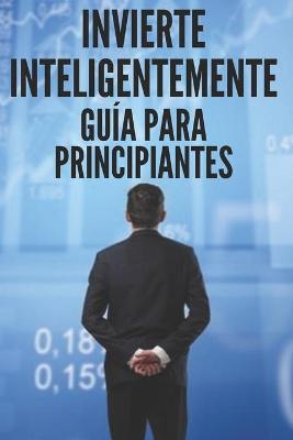 Book cover for Invierte Inteligentemente