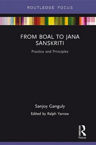 Cover of From Boal to Jana Sanskriti: Practice and Principles