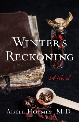 Winter's Reckoning by Adele Holmes