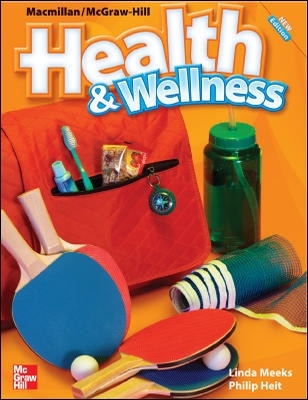 Cover of Macmillan/McGraw-Hill Health & Wellness, Grade 5, Student Edition