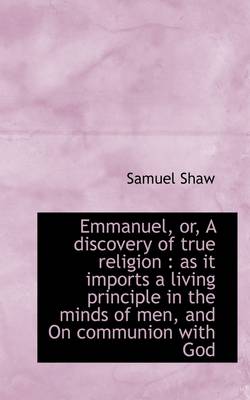 Book cover for Emmanuel, Or, a Discovery of True Religion