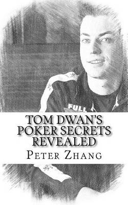 Book cover for Tom Dwan's Poker Secrets Revealed