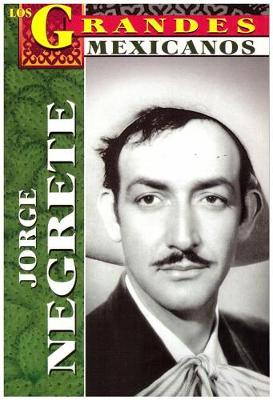 Book cover for Jorge Negrete- Los Grandes