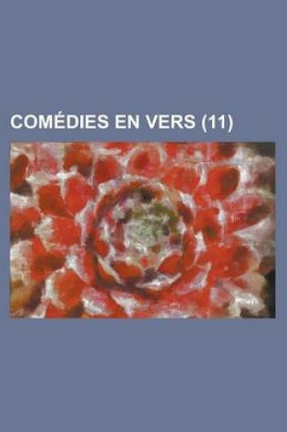 Cover of Comedies En Vers (11 )