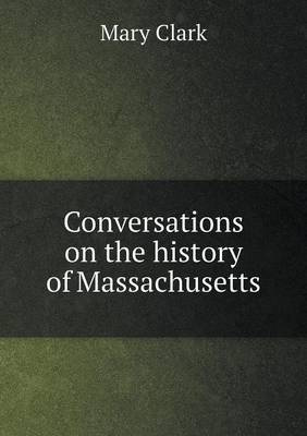 Book cover for Conversations on the history of Massachusetts