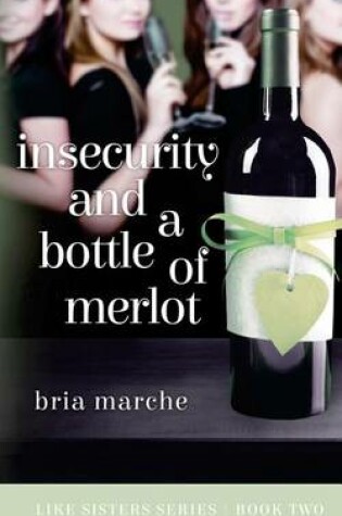 Cover of Insecurity and a Bottle of Merlot