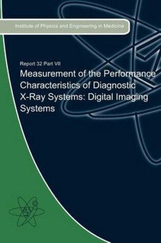 Cover of Measurement of the Performance Characteristics of Diagnostic X-Ray Systems