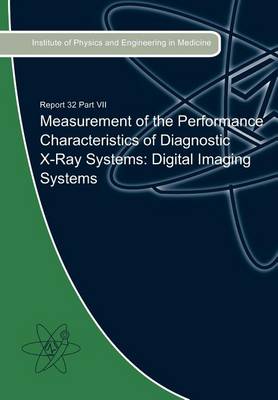 Cover of Measurement of the Performance Characteristics of Diagnostic X-Ray Systems