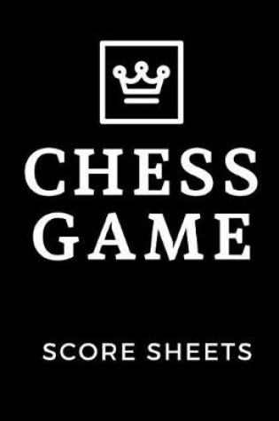 Cover of Chess Game Score Sheets