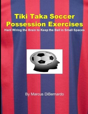 Book cover for Tiki Taka Soccer Possession Exercises