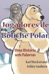 Book cover for Jogadores de Boliche Polar