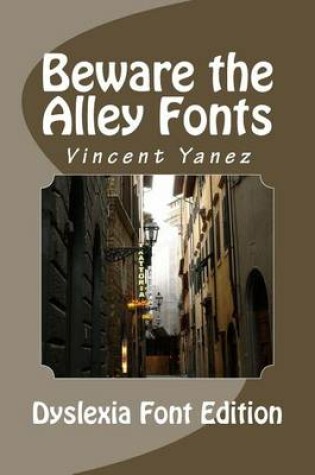 Cover of Beware the Alley Fonts (Dyslexic Font)