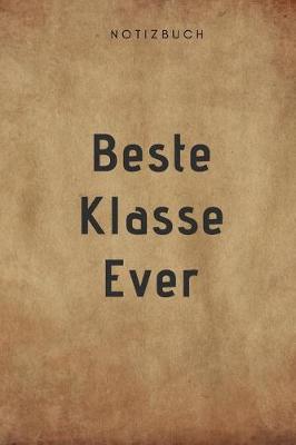 Book cover for Beste Klasse Ever Notizbuch