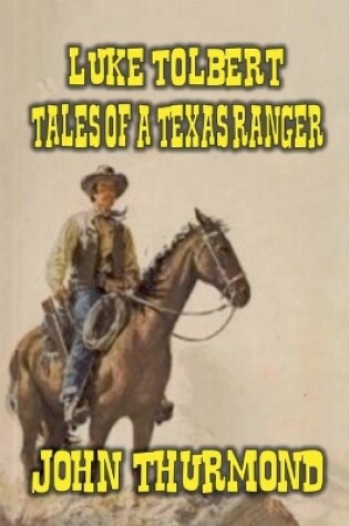 Cover of Luke Tolbert - Tales of a Texas Ranger