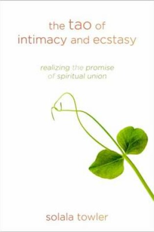 Cover of Tao of Intimacy and Ecstasy