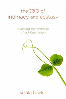 Book cover for Tao of Intimacy and Ecstasy