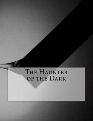 Book cover for The Haunter of the Dark