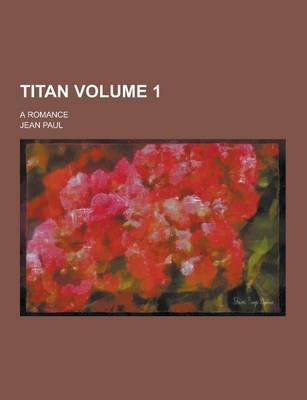 Book cover for Titan; A Romance Volume 1